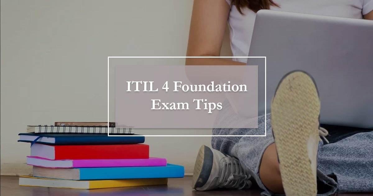 ITIL 4 Foundation Exam Tips That ll Help You Pass LearningCert